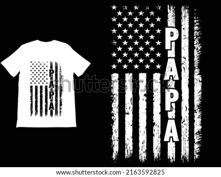 PAPA USA Flag T-Shirt Vector, Father Day Gift, 4th Of July T Shirt, Unique Father Gift, Patriot Papa Tee, Unique Gift For Dad, US Papa T Shirt