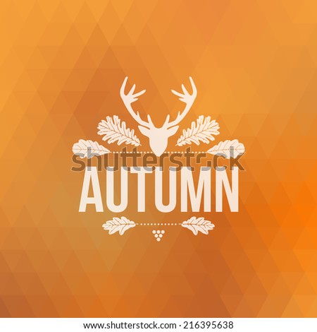 Autumn sign with deer head and oak leaves on geometric background