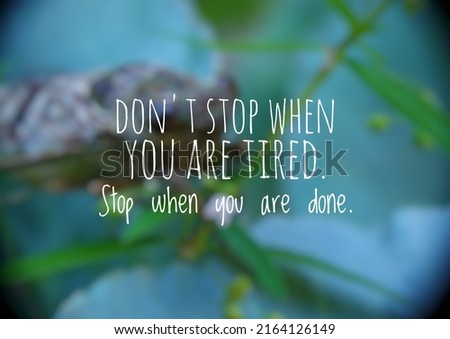 dont stop when you are tired "qoute text"