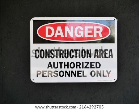 Danger Construction Area Sign Authorized Personal Only