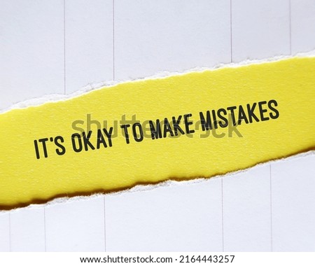 On white background, yellow torn paper with text written - It's Okay to Make Mistakes - concept of positive self worth, seeing mistakes as part of life learning, not the end of the world