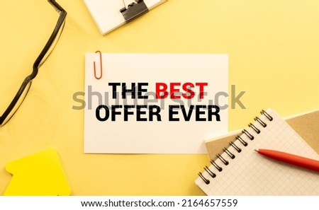 The Best Offer Ever text on top view office desk table of Business workplace and business objects