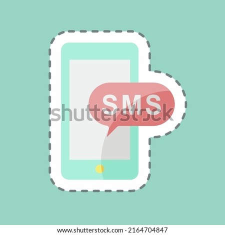 Sticker line cut SMS Notification. suitable for Education symbol. simple design editable. design template vector. simple symbol illustration