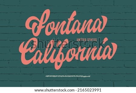 Fontana, California. Original Brush Script Font. Retro Typeface. Vector Illustration