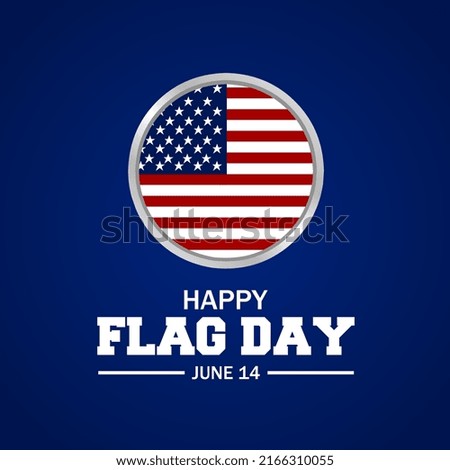 United States Flag Day vector illustration. Suitable for Poster, Banners, background and greeting card.