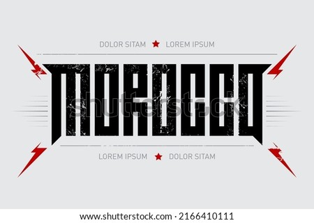 Morocco - is a country in the north of Africa. Label or print for t-shirt. Original lettering with grunge effect.