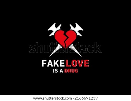 Fake Love Is a Drug Logo Icon. No drug Caption. Geometric shape Broken Heart and Injection Icon. Usable for shirt design, Business and Branding Logos. Flat Vector Design Template Element