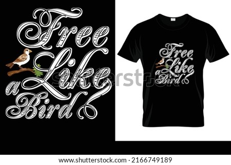free like a bird calligraphy t-shirt design