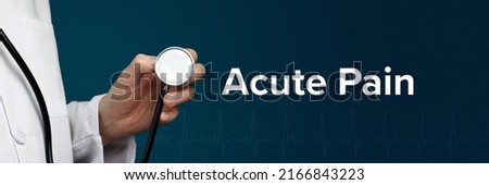 Acute Pain. Doctor in smock holds stethoscope. Text is next to it.