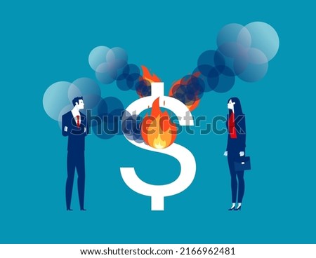 Money to burn until the smoke comes out. Business vector illustration concept