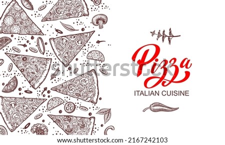 Pizza and ingredients. Hand drawn pizzeria menu template. Set of Italian cuisine products. Vector illustration