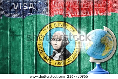 United States of America visa document, flag of State of Washington and globe in the background. The concept of travel to the United States and illegal migration