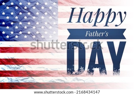 Happy Father's day banner on American flag background, father's day greeting card idea