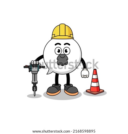 Character cartoon of speech bubble working on road construction , character design