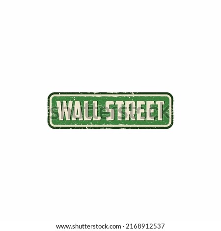 Wall street vintage rusty metal sign on a white background, vector illustration