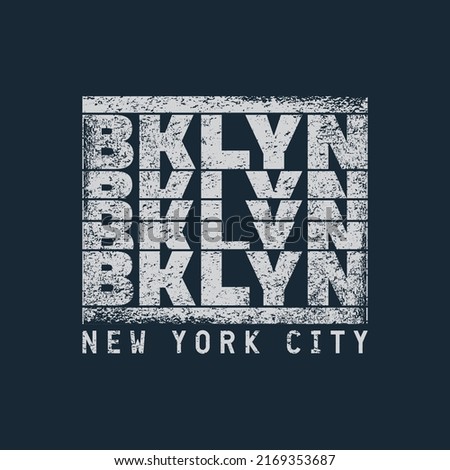 Vector illustration on the theme of New York City, Brooklyn. Vintage design.  Grunge background. Typography, t-shirt graphics, print, poster, banner, flyer, postcard