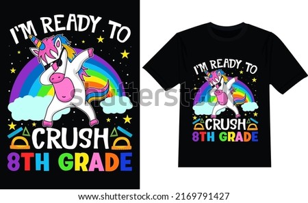 I'm ready to crush 8th grade Back to school t shirt design