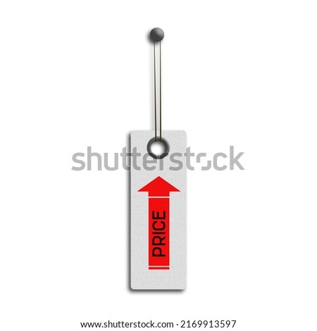 Rising prices. Up arrow tag. Isolated on a white background. World crisis. Business.