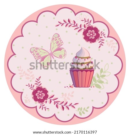 Cupcake, flowers, butterfly on round pattern frame. Soft pink, green colors. Vector illustration.