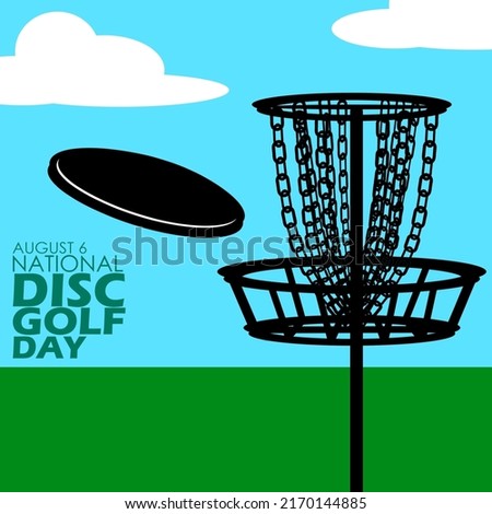 A fun outdoor sport called Disc Golf with disc and a chain ring with bold text, National Disc Golf Day August 6