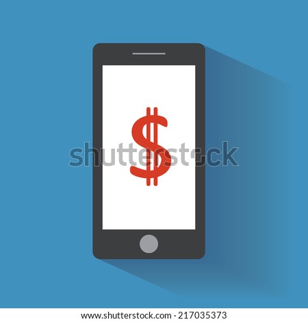 Smartphone with dollar sign on the screen. Using mobile smart phone similar to iphon, flat design concept. Eps 10 vector illustration