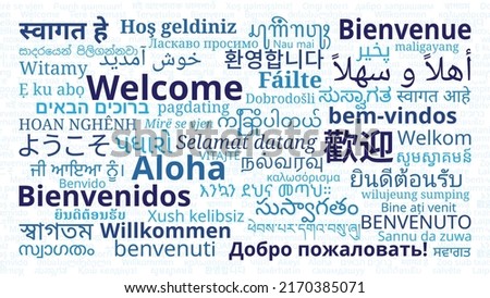 Composition of "Welcome" messages in world different written languages, Blue texts on White background Royalty-Free Stock Photo #2170385071