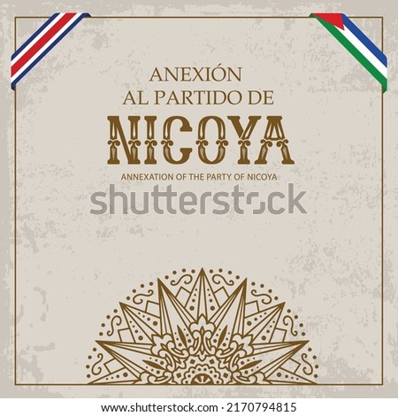 VECTORS. Vintage banner for the Annexation of the Party of Nicoya, July 25, Guanacaste, Costa Rica, civic holiday, celebration, culture, traditional ox cart design, frame, flags Royalty-Free Stock Photo #2170794815