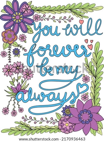 Hand drawn with inspiration word. Doodles art with flowers element for Valentine's day or Love Cards. Coloring for adult and kids. Vector Illustration