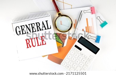 White notepad text GENERAL RULE with diagram,chart,calculator on white background