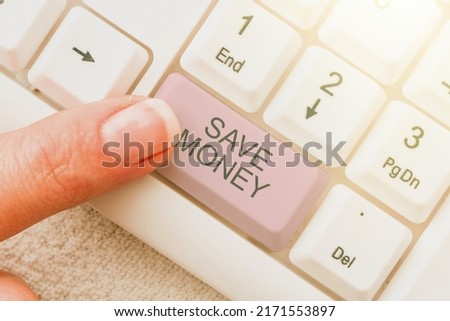 Text caption presenting Save Money. Conceptual photo store some of your cash every month to use them sometime later  