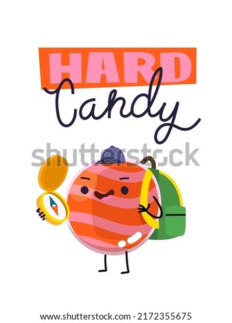 Cartoon image with slogan. Hard candy character going for an adventurous journey with compass. Perfect for the design of labels, thot bags, t-shirts, mugs, textiles, posters. Vector illustration