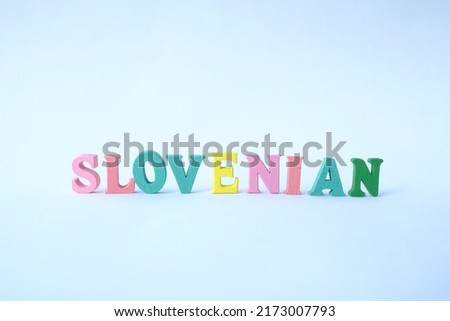 Word 'Slovenian' on white background. The Slovenian language was the first written Slavic language and is considered to be one of the most archaic languages in Europe.