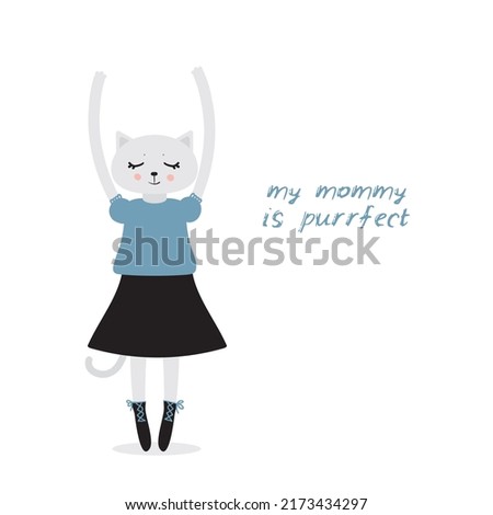 My mommy is purrfect funny Kawaii cat girl in dress with pink cheeks cartoon pet gray blue black isolated on white background. Greeting card design for your text fashion print for baby clothes. 