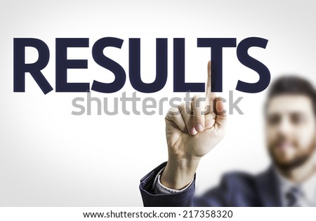 Business man pointing to transparent board with text: Results