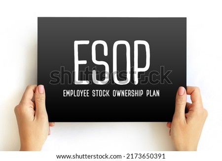 ESOP Employee Stock Ownership Plan - employee benefit plan that gives workers ownership interest in the company, acronym text concept on card