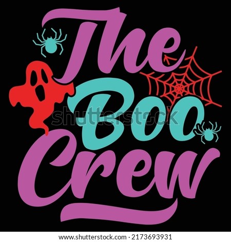 The Boo Crew, Cute Halloween, Halloween Day Gift Design, Boo Shirt Vector Illustration
 Royalty-Free Stock Photo #2173693931