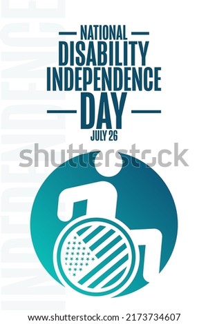 National Disability Independence Day. July 26. Holiday concept. Template for background, banner, card, poster with text inscription. Vector EPS10 illustration