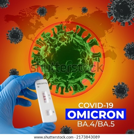 COVID-19 Omicron XE pandemic, word Omicron BA.4-BA.5 on global map.World map Covid-19 Omicron BA.4-BA.5,3D rendering.positive test result with SARS CoV-2 Rapid antigen test kit (ATK) Royalty-Free Stock Photo #2173843089