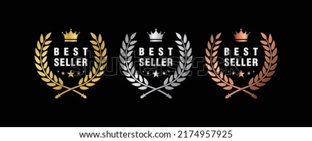 Set best seller sticker or label premium quality in laurel vector gold, silver and bronze. Crown icon and five stars laurel vector isolated.