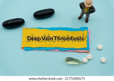 Deep Vein Thrombosis.The word is written on a slip of colored paper. health terms, health care words, medical terminology. wellness Buzzwords. disease acronyms.
