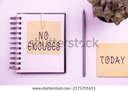 Text caption presenting No Excuses. Conceptual photo telling someone not to tell reasons for certain problem Flashy School Office Supplies, Teaching Learning Collections, Writing Tools,
