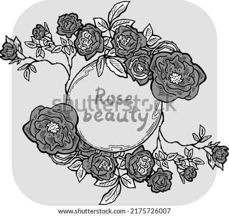 Beautiful roses decorative frame composition for quotes, wedding, birthday to celebrate special day. Floral border. Romantic flowers to decorate event. Vector illustration. Vintage style drawing.