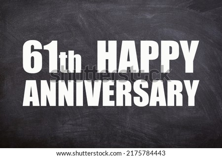 61th happy anniversary text with blackboard background for couple and Anniversary