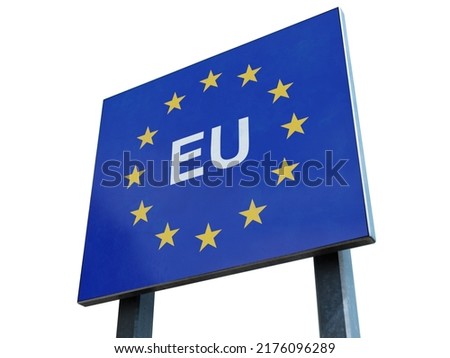 Closeup of European EU Road Sign with the European Union Flag, Standard EU Border Roadsign Indicating the Entrance