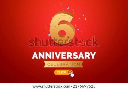 Anniversary birthday 6 years golden background. Happy vector poster 6 anniversary confetti celebration poster