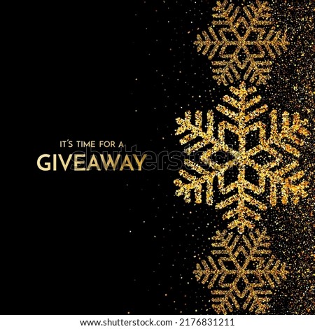 Time for a giveaway - banner template. It s time for a Giveaway phrase on gold and black background. Christmas and New Year giveaway - holiday baner template. Raster version.