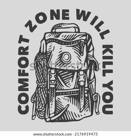 vintage slogan typography comfort zone will kill you for t shirt design