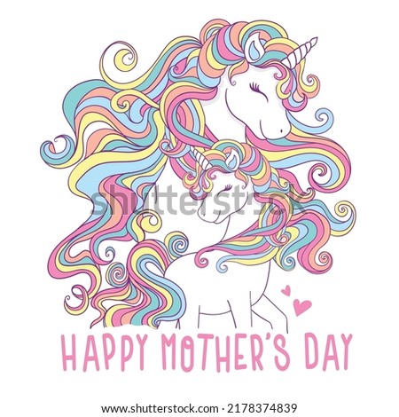 Cute unicorn illustration.Happy mother's day slogan.Love, parenting, Mother's day, happy family, children decor, t-shirt print, fabric pattern, greeting card design element.Animal print.