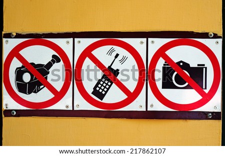 Signs prohibiting pictures, shoot video and use of mobile communication                               