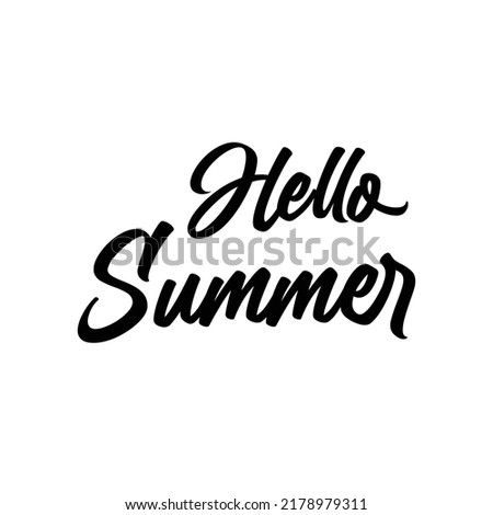 Bright poster with hand lettering" Hello summer". Print for T-shirt. Vector illustration EPS8, modern hand lettering
